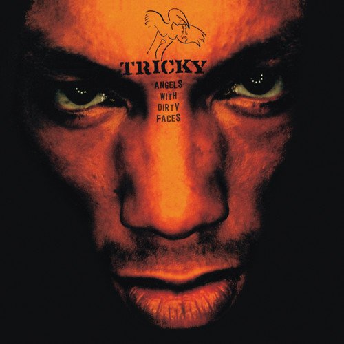 TRICKY - ANGELS W/DIRTY FACES