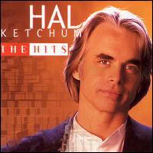 HAL KETCHUM - THE HITS
