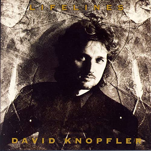 KNOPFLER, DAVID - LIFELINES