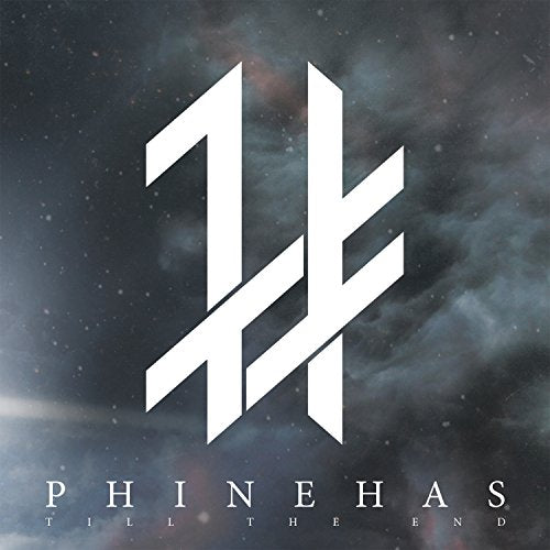 PHINEHAS - TILL THE END