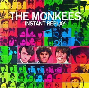 MONKEES, THE - INSTANT REPLAY