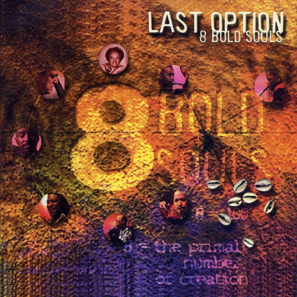 8 BOLD SOULS  - LAST OPTION
