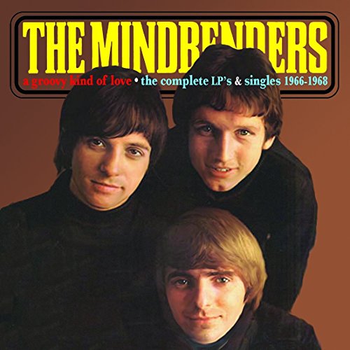 MINDBENDERS - A GROOVY KIND OF LOVE