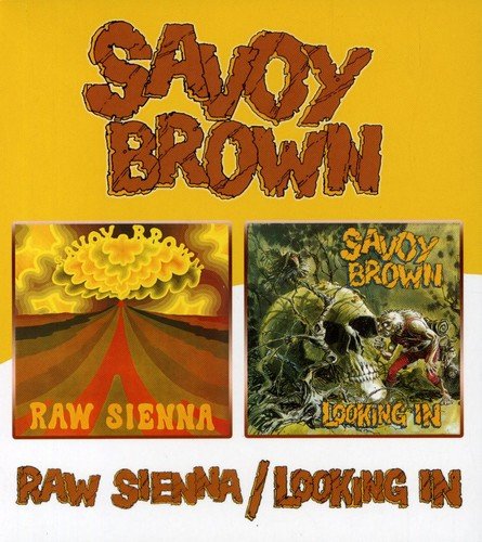 SAVOY BROWN - RAW SIENNA/LOOKING IN