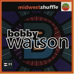 WATSON, BOBBY - MIDWEST SHUFFLE