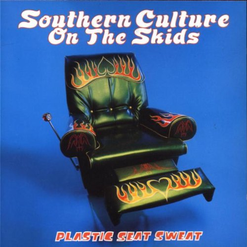 SOUTHERN CULTURE ON THE SKIDS - PLASTIC SEAT SWEAT