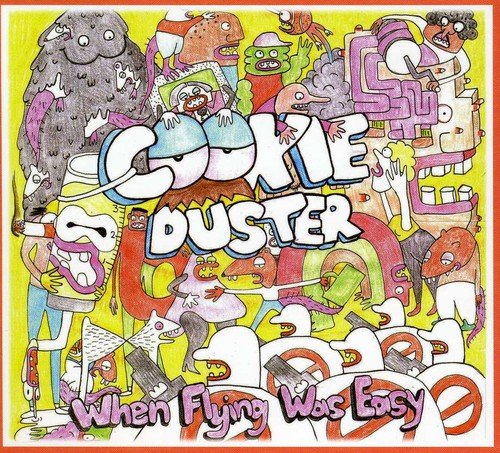 COOKIE DUSTER - WHEN FLYING WAS EASY