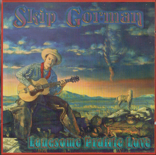 GORMAN, SKIP  - LONESOME PRAIRIE LOVE