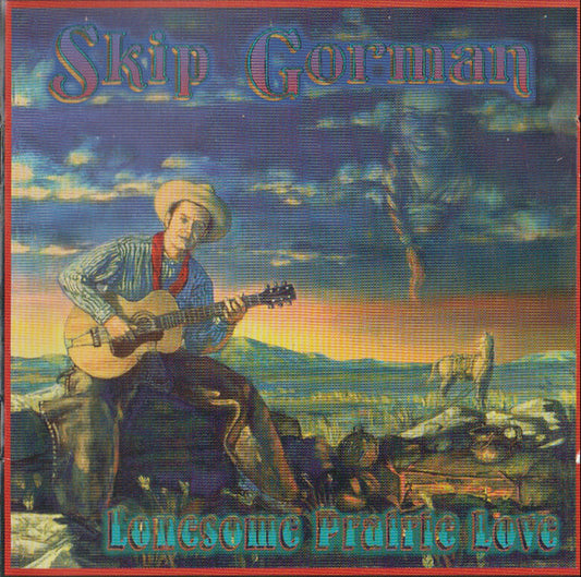 GORMAN, SKIP  - LONESOME PRAIRIE LOVE