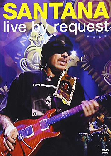 SANTANA - LIVE BY REQUEST