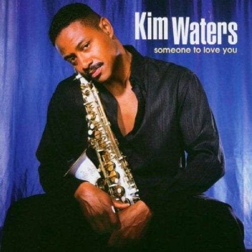 WATER, KIM  - SOMEONE TO LOVE YOU