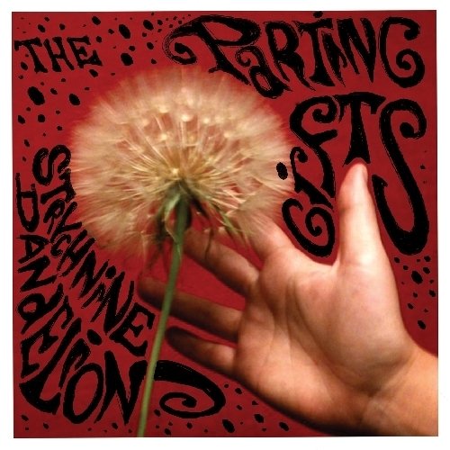 PARTING GIFTS - STRYCHNINE DANDELION