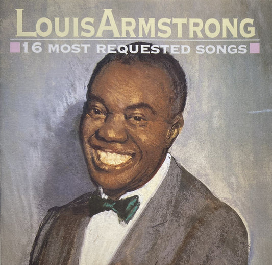 ARMSTRONG, LOUIS  - 16 MOST REQUESTED SONGS