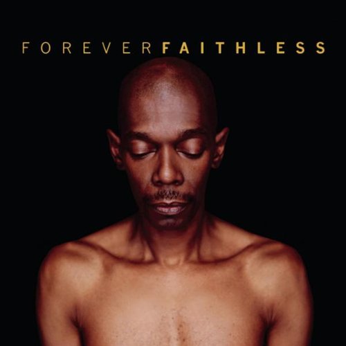FAITHLESS - FOREVER FAITHLESS