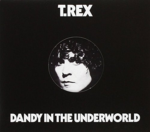 T. REX - DANDY IN THE UNDERWORLD