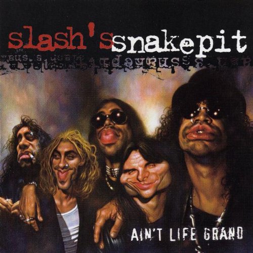 SLASH'S SNAKEPIT - AIN'T LIFE GRAND