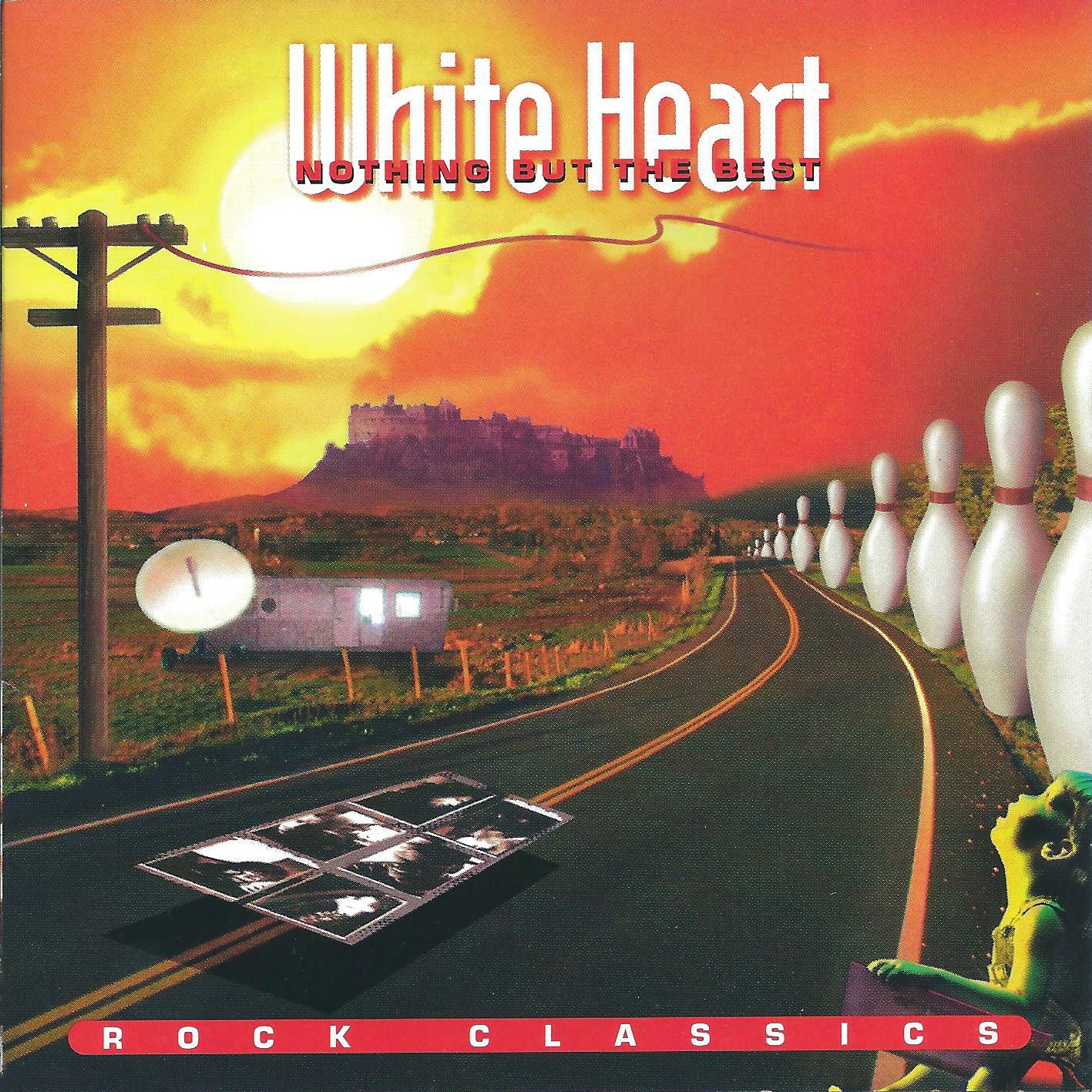 WHITE HEART  - NOTHING BUT THE BEST: ROCK CLASSICS