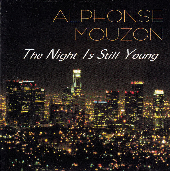 MOUZON, ALPHONSE  - NIGHT IS STILL YOUNG