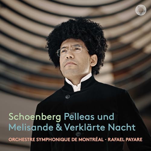 RAFAEL PAYARE - SCHOENBERG: PELLEAS UND MELISANDE; VERKLARTE NACHT (CD)
