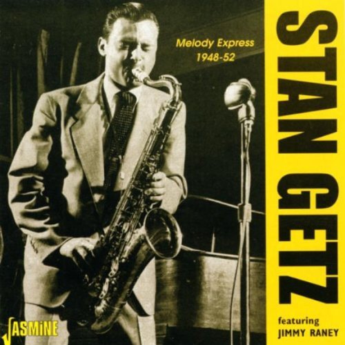 GETZ, STAN - MELODY EXPRESS 1948-52