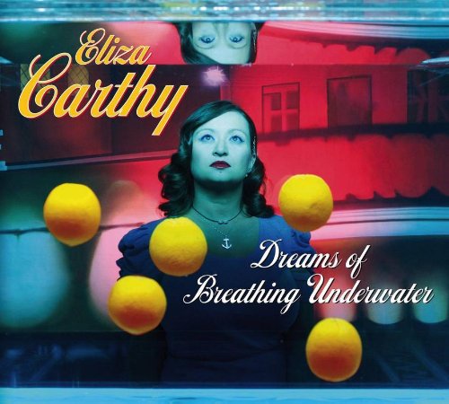 CARTHY, ELIZA - DREAMS OF BREATHING UNDERW