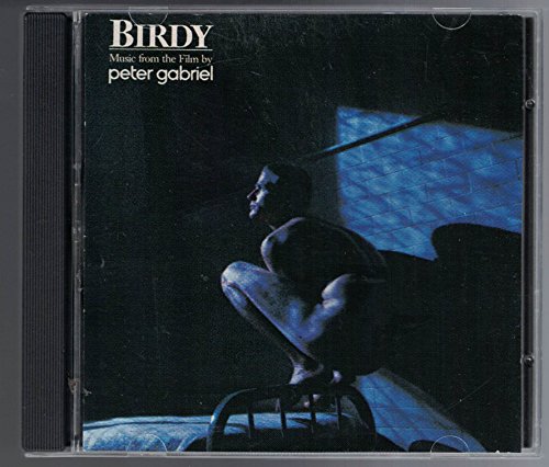 PETER GABRIEL - BIRDY : MUSIC BY PETER GABRIEL FROM THE FILM BIRDY