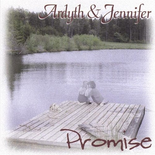 ARDYTH AND JENNIFER - PROMISE