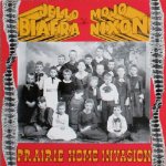 BIAFRA, JELLO/NIXON;MOJO - PRAIRIE HOME INVASION