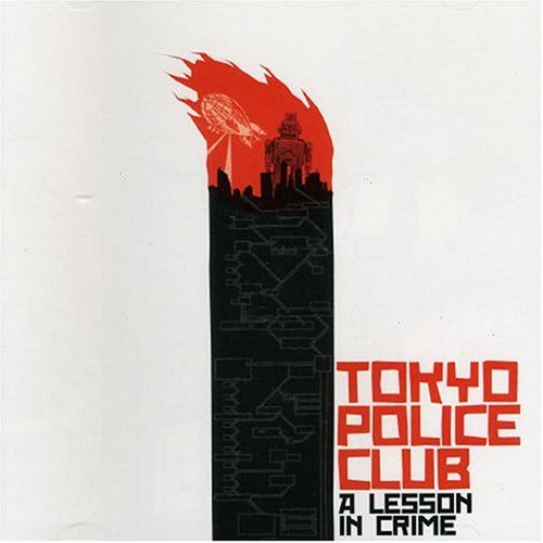 TOKYO POLICE CLUB - A LESSON IN CRIME