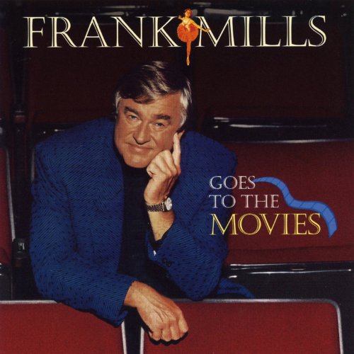 FRANK MILLS - GOES TO THE MOVIES