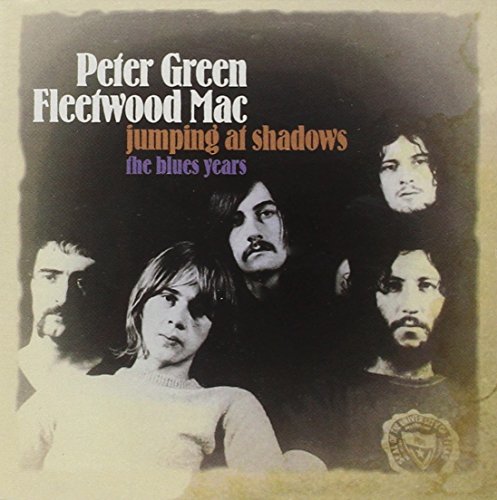 GREEN, PETER / FLEETWOOD MAC - JUMPING AT SHADOWS: THE BLUES YEARS