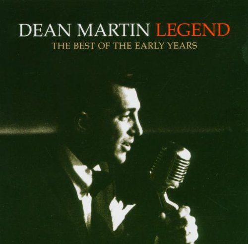 MARTIN,DEAN - LEGEND: THE BEST OF THE EARLY YEARS