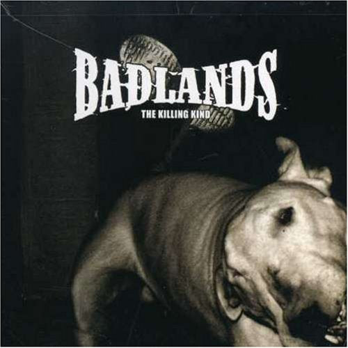 BADLANDS - KILLING KIND