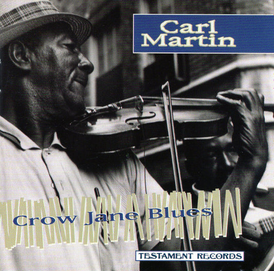 MARTIN, CARL  - CROW JANE BLUES
