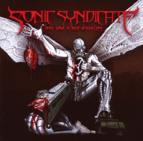 SONIC SYNDICATE - LOVE AND OTHER DISASTERS (W/ DVD)