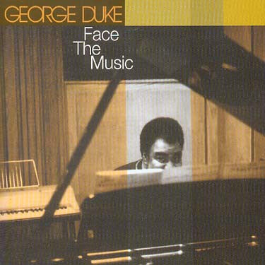 DUKE, GEORGE  - FACE THE MUSIC