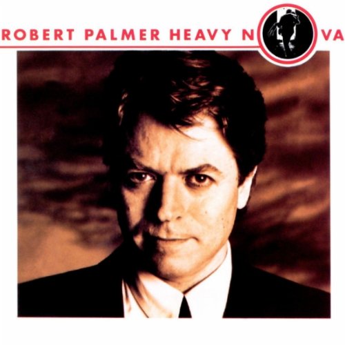 PALMER, ROBERT - HEAVY NOVA