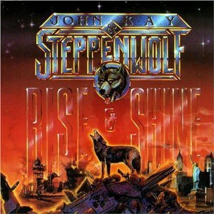 STEPPENWOLF - RISE & SHINE