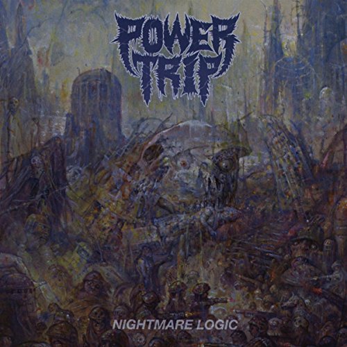 POWER TRIP - NIGHTMARE LOGIC