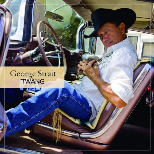 STRAIT, GEORGE - TWANG