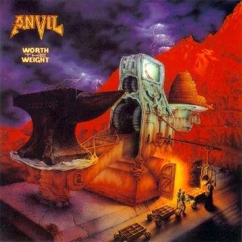 ANVIL - WORTH THE WEIGHT