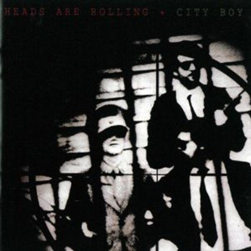 CITY BOY - HEADS ARE ROLLING