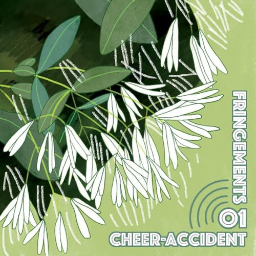 CHEER-ACCIDENT - FRINGEMENTS ONE (CD)