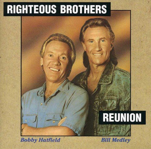 THE RIGHTEOUS BROTHERS - REUNION