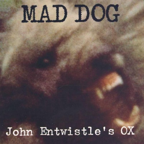 ENTWISTLE, JOHN - MAD DOG