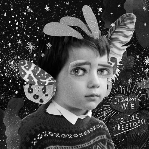 TEAM ME - TO THE TREETOPS