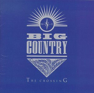 BIG COUNTRY - CROSSING