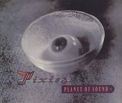 PIXIES - PLANET OF SOUND