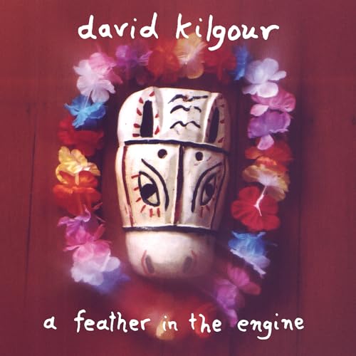 DAVID KILGOUR - A FEATHER IN THE ENGINE (VINYL)