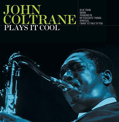 COLTRANE, JOHN  - PLAYS IT COOL